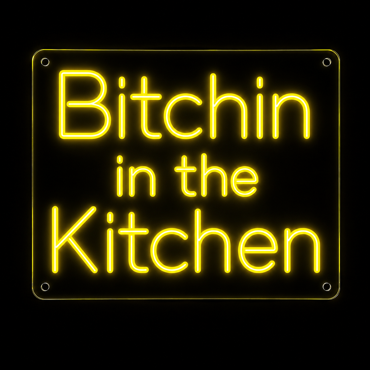Bitchin in the Kitchen - LED NEON